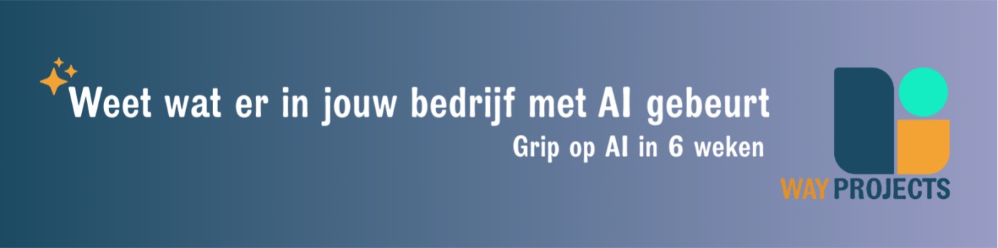 Way Projects – Weet wat er in jouw bedrijf met AI gebeurt
